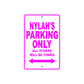Nylah's Name Parking Only All Others Will Be Towed Sign