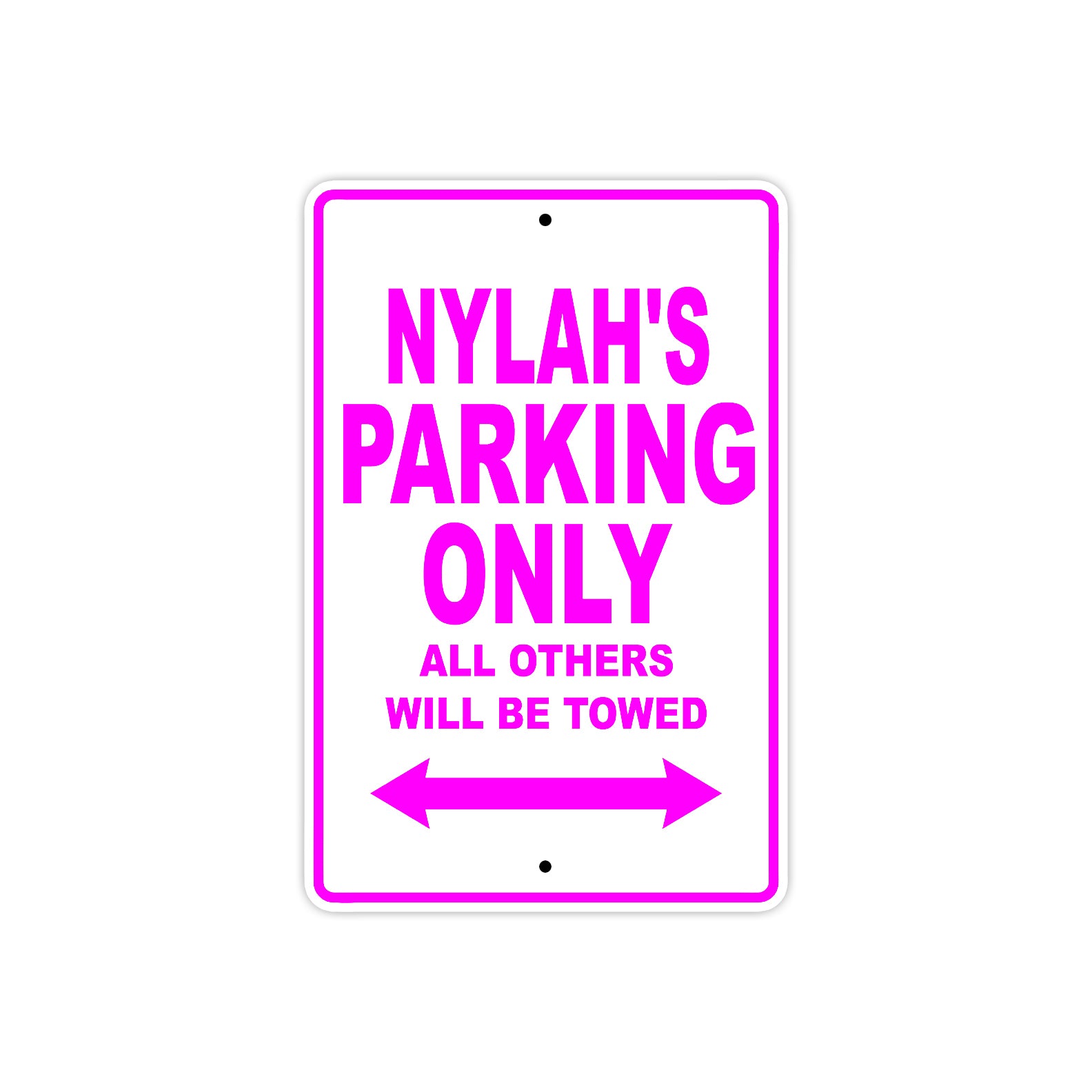 Nylah's Name Parking Only All Others Will Be Towed Sign