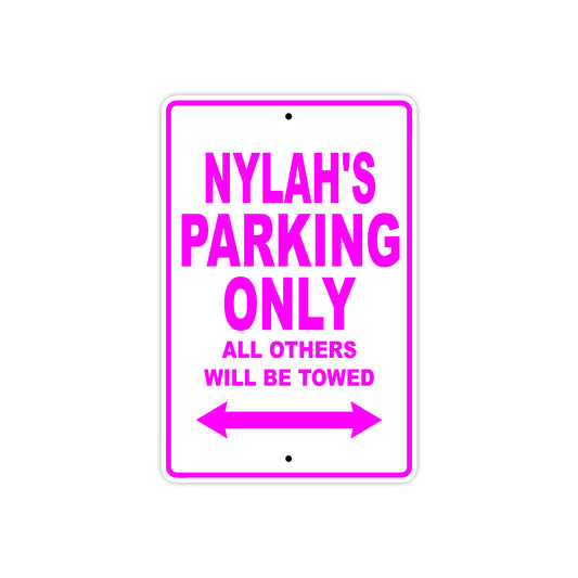 Nylah's Name Parking Only All Others Will Be Towed Sign