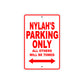 Nylah's Name Parking Only All Others Will Be Towed Sign Plate