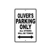 Oliver's Name Parking Only All Others Will Be Towed Aluminum Sign  