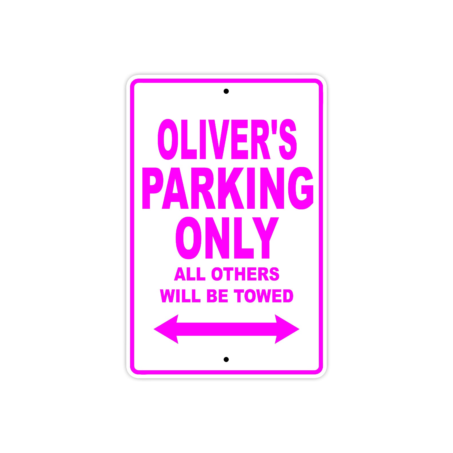 Oliver's Name Parking Only All Others Will Be Towed Metal Sign  