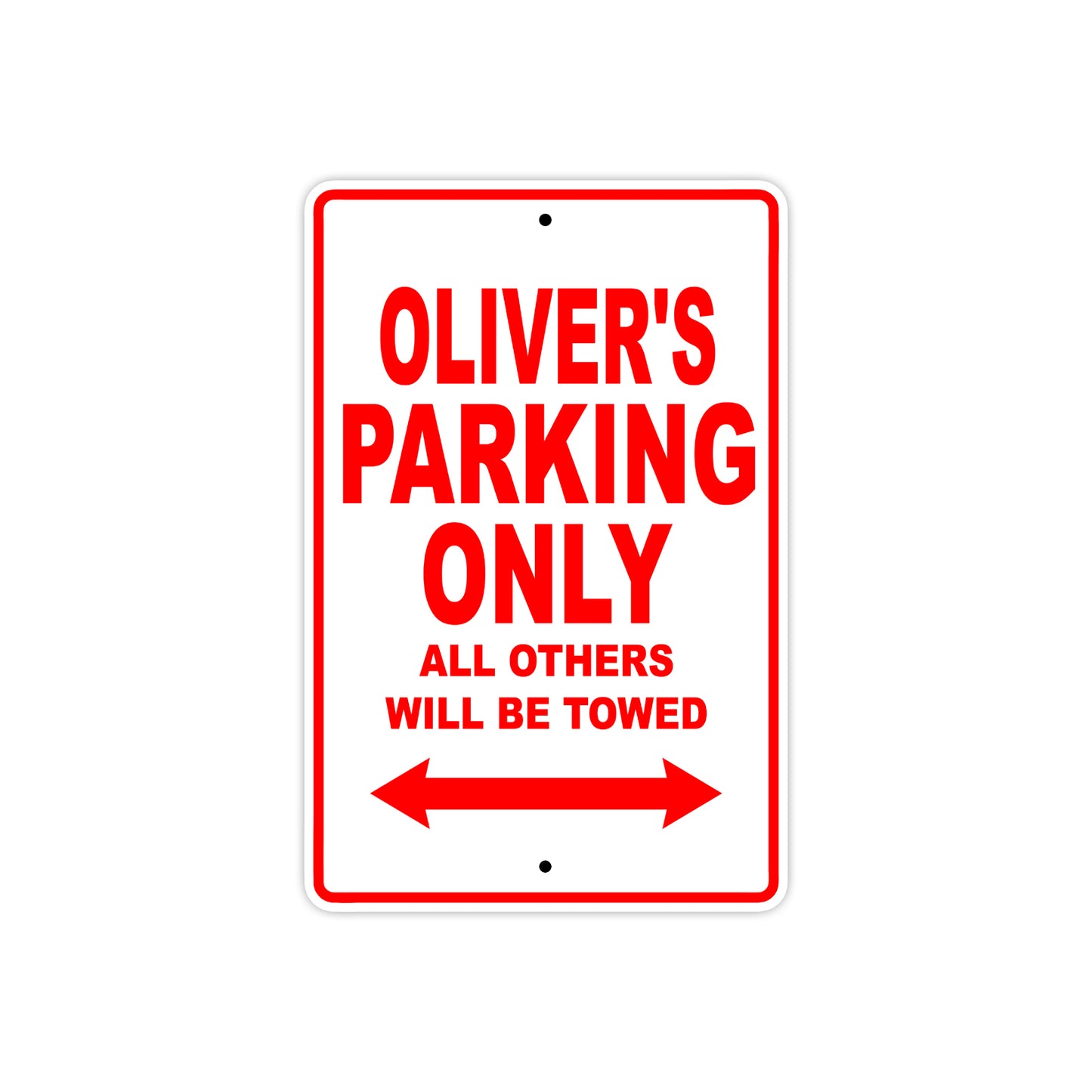 Oliver's Name Parking Only All Others Will Be Towed Metal Sign Plate