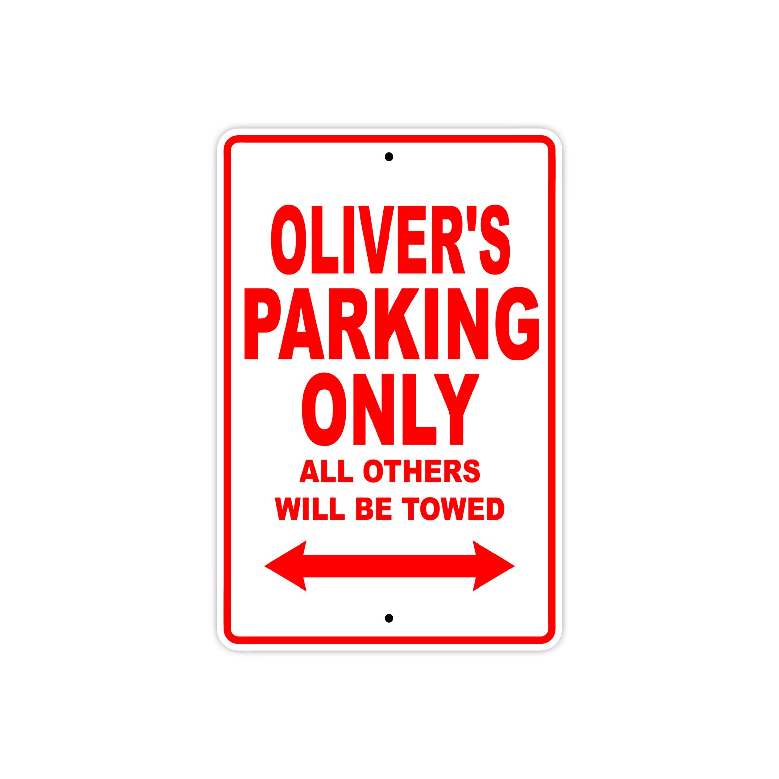 Oliver's Name Parking Only All Others Will Be Towed Metal Sign Plate