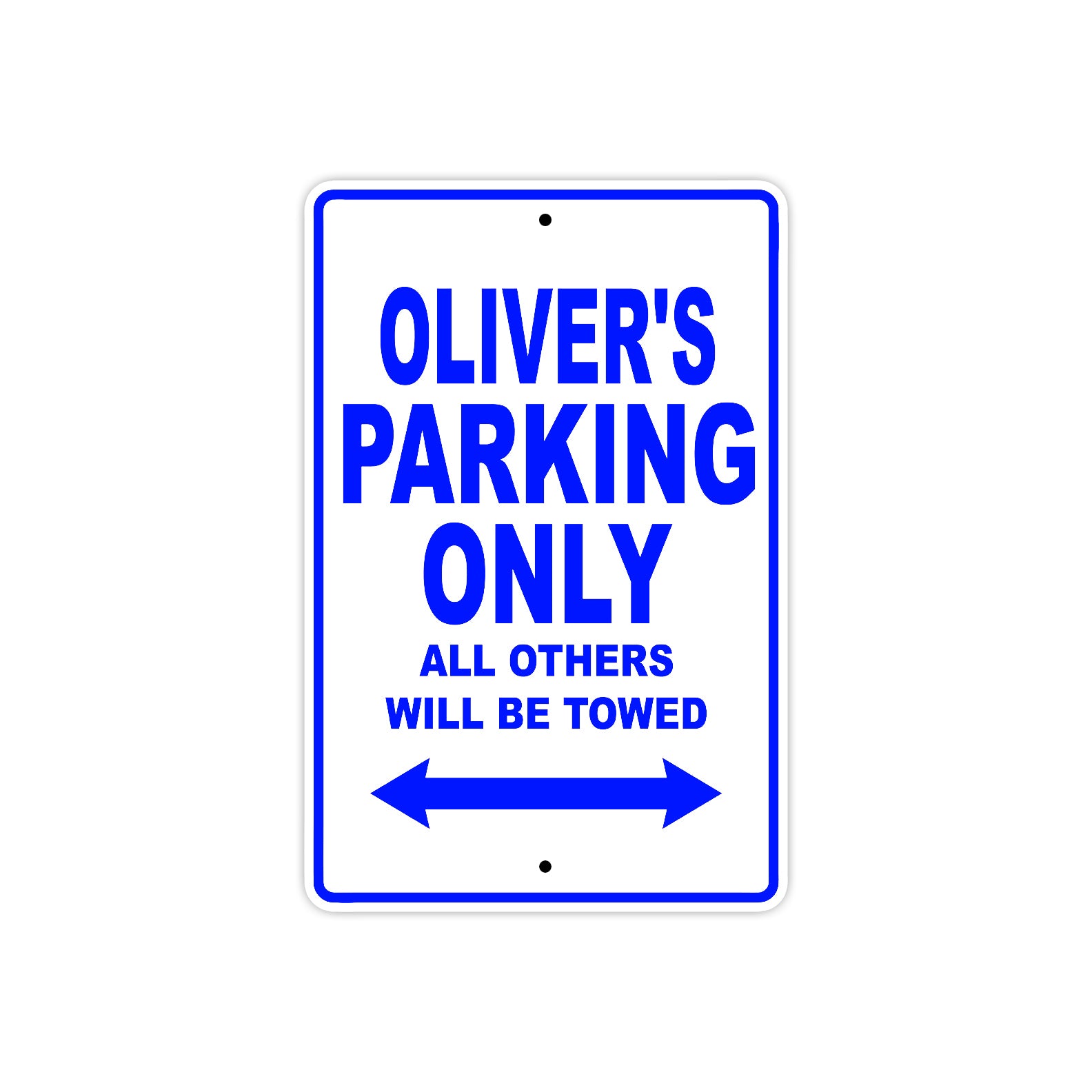Oliver's Name Parking Only All Others Will Be Towed Sign