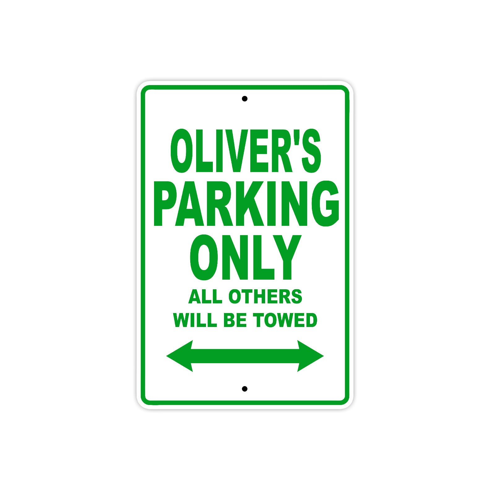 Oliver's Name Parking Only All Others Will Be Towed Sign Plate