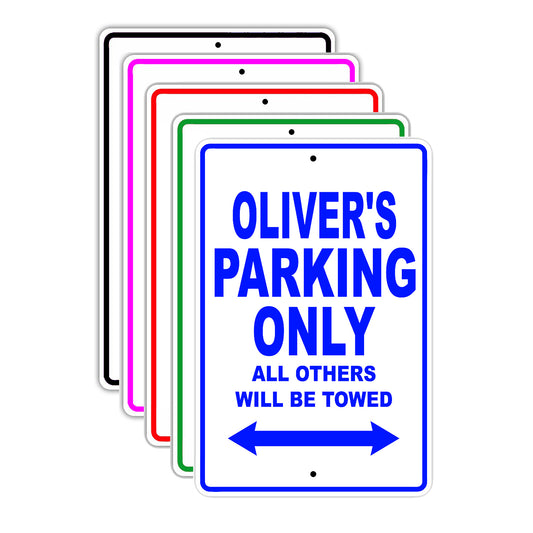 Oliver's Name Parking Only All Others Will Be Towed Signs