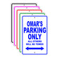 Omar's Name Parking Only All Others Will Be Towed Signs