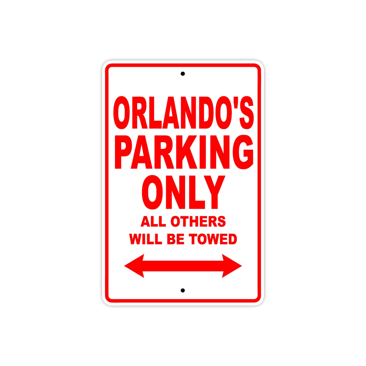 Orlando's Name Parking Only All Others Will Be Towed Metal Sign Plate