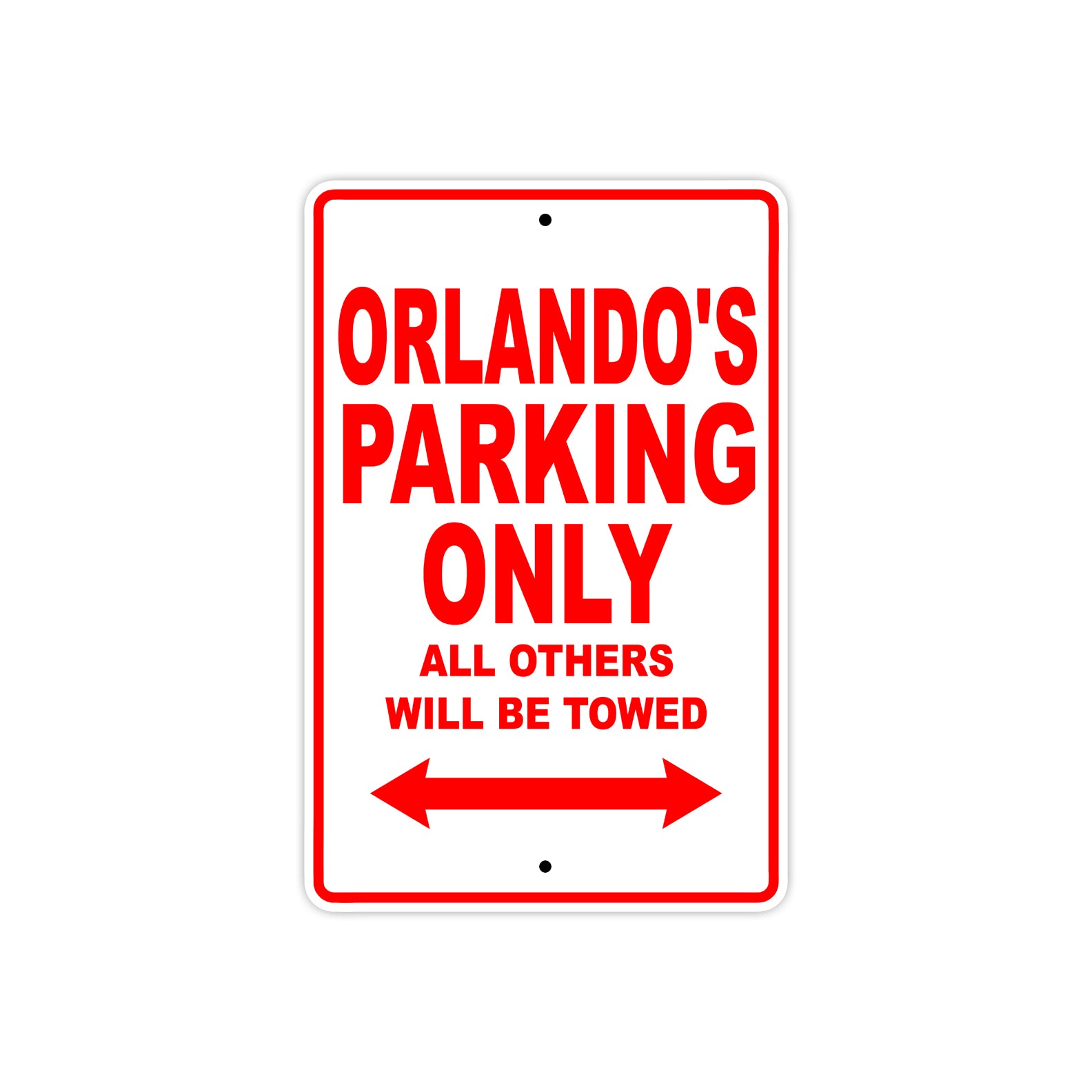 Orlando's Name Parking Only All Others Will Be Towed Metal Sign Plate