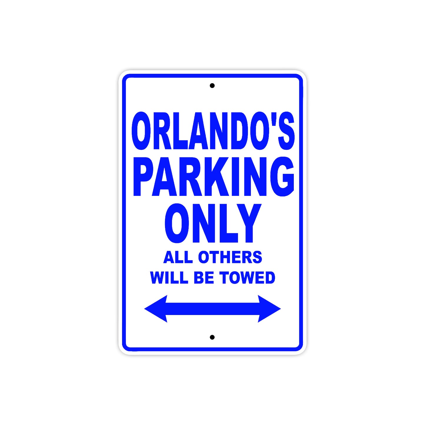 Orlando's Name Parking Only All Others Will Be Towed Sign