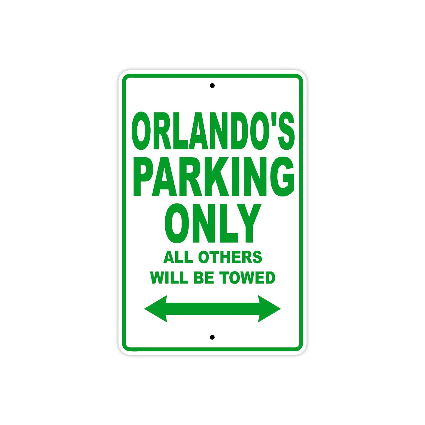 Orlando's Name Parking Only All Others Will Be Towed Sign Plate