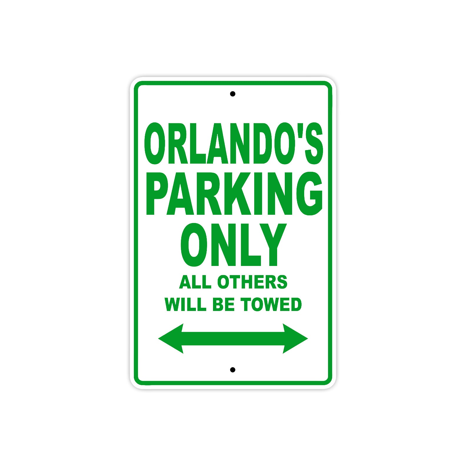 Orlando's Name Parking Only All Others Will Be Towed Sign Plate