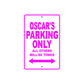 Oscar's Name Parking Only All Others Will Be Towed Metal Sign  