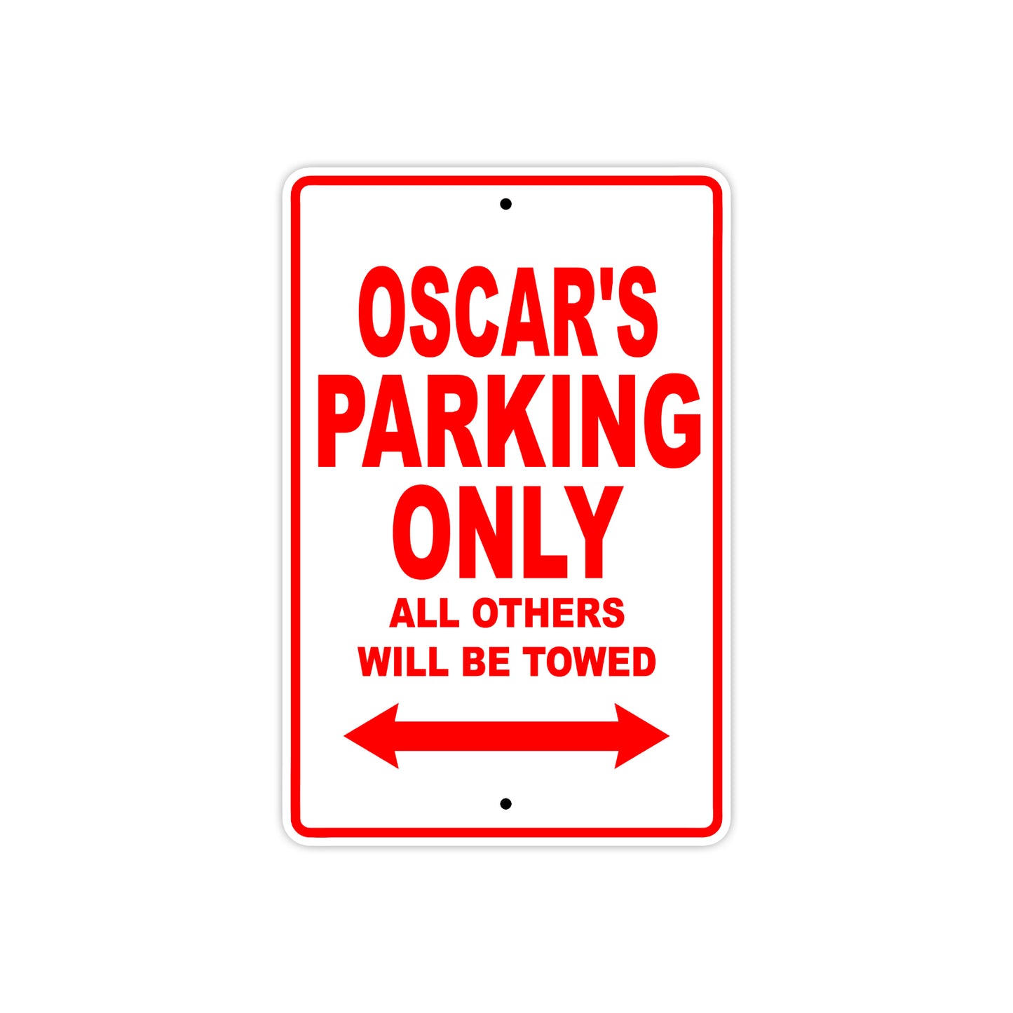 Oscar's Name Parking Only All Others Will Be Towed Metal Sign Plate