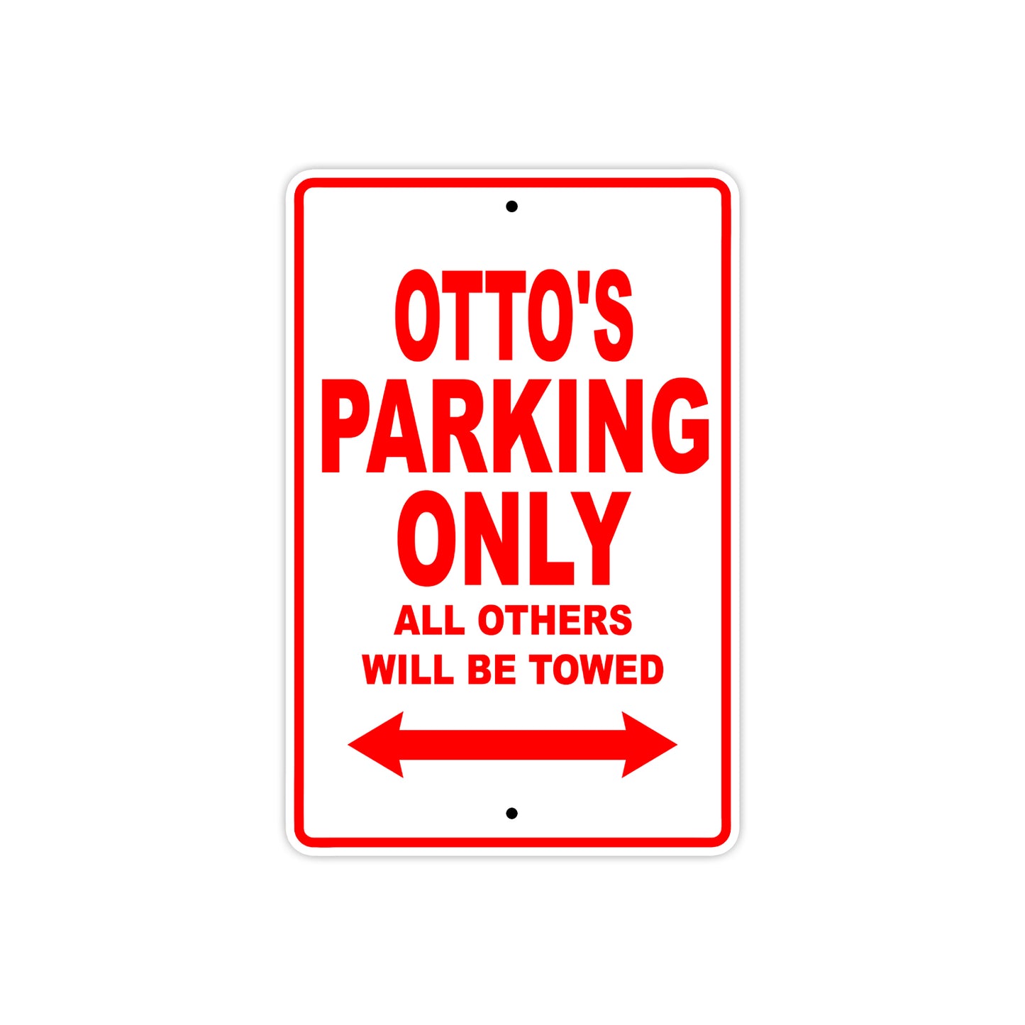 Otto's Name Parking Only All Others Will Be Towed Metal Sign Plate