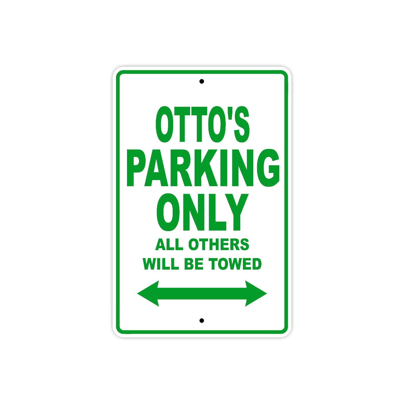 Otto's Name Parking Only All Others Will Be Towed Sign Plate