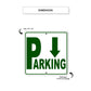 Parking Down Side Reserved Parking Metal Sign Dimension