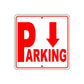 Parking Down Side Reserved Parking Sign