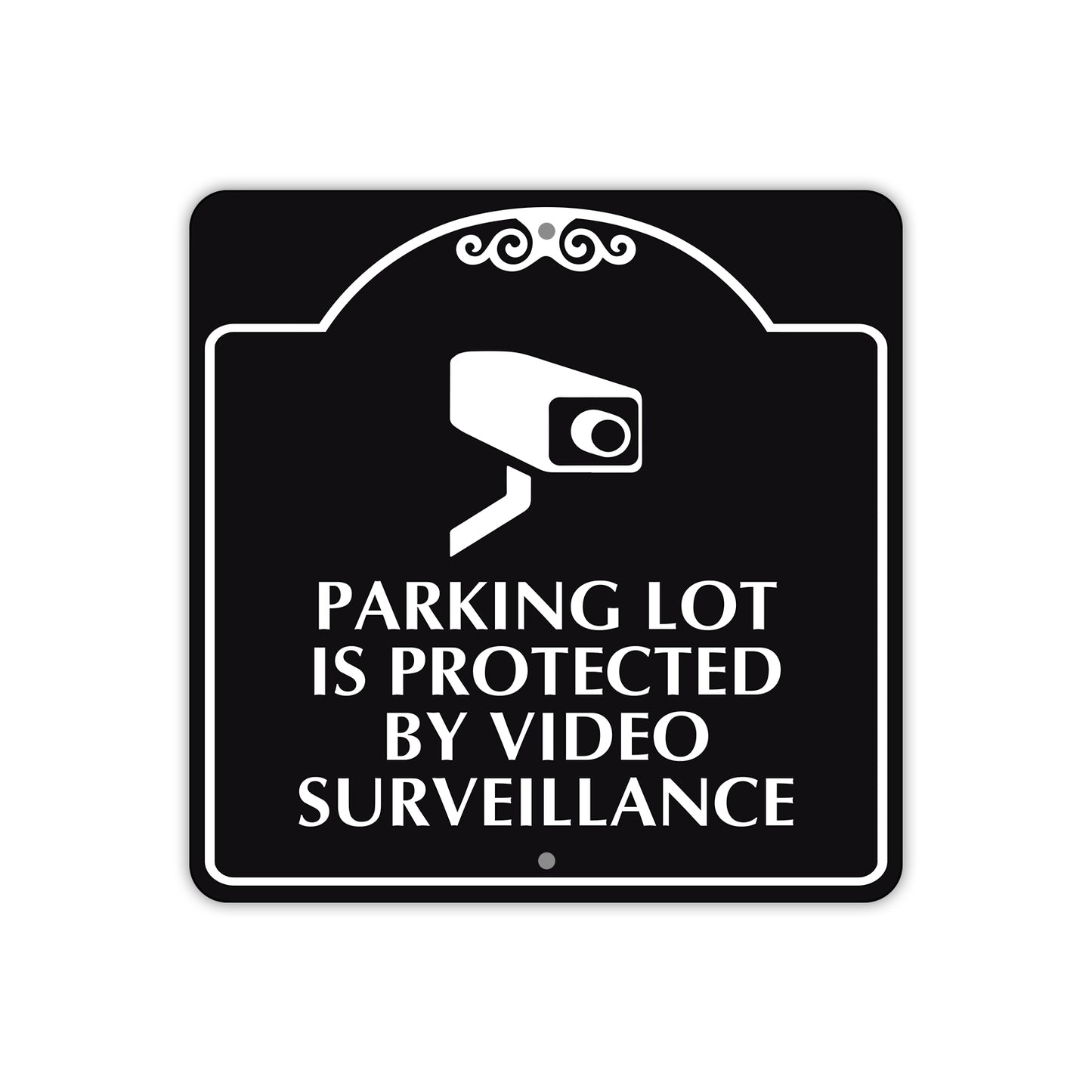 Parking Lot is Protected by Video Surveillance Metal Sign  