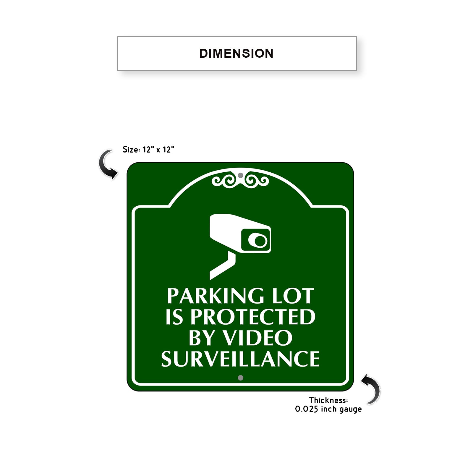 Parking Lot is Protected by Video Surveillance Metal Sign Dimension