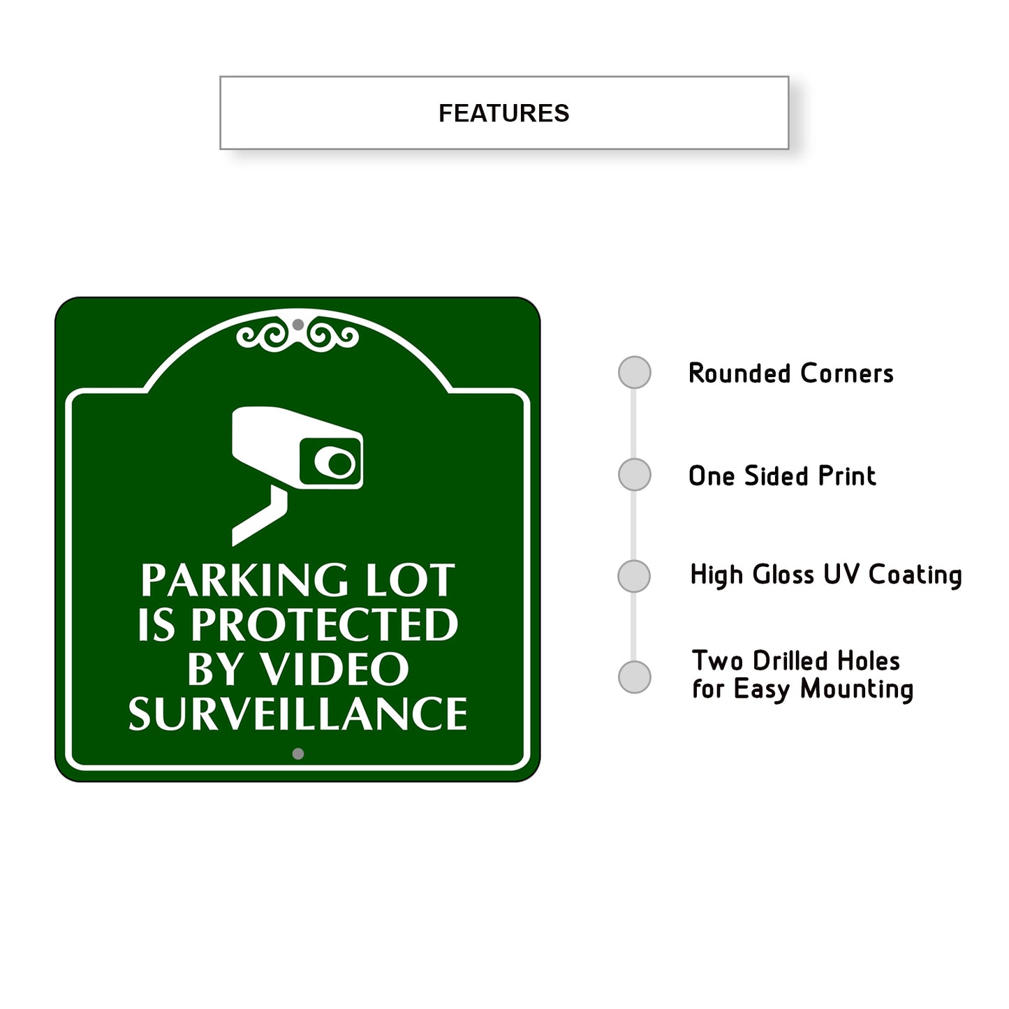 Parking Lot is Protected by Video Surveillance Metal Sign Features
