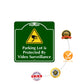 Parking Lot is Protected by Video Surveillance Square Sign Protection