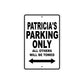 Patricia's Name Parking Only All Others Will Be Towed Aluminum Sign  