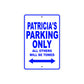 Patricia's Name Parking Only All Others Will Be Towed Metal Sign  