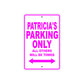 Patricia's Name Parking Only All Others Will Be Towed Sign