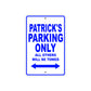 Patrick's Name Parking Only All Others Will Be Towed Sign