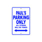 Paul's Name Parking Only All Others Will Be Towed Sign
