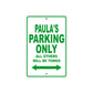 Paula's Name Parking Only All Others Will Be Towed Metal Sign Plate