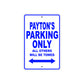 Payton's Name Parking Only All Others Will Be Towed Sign