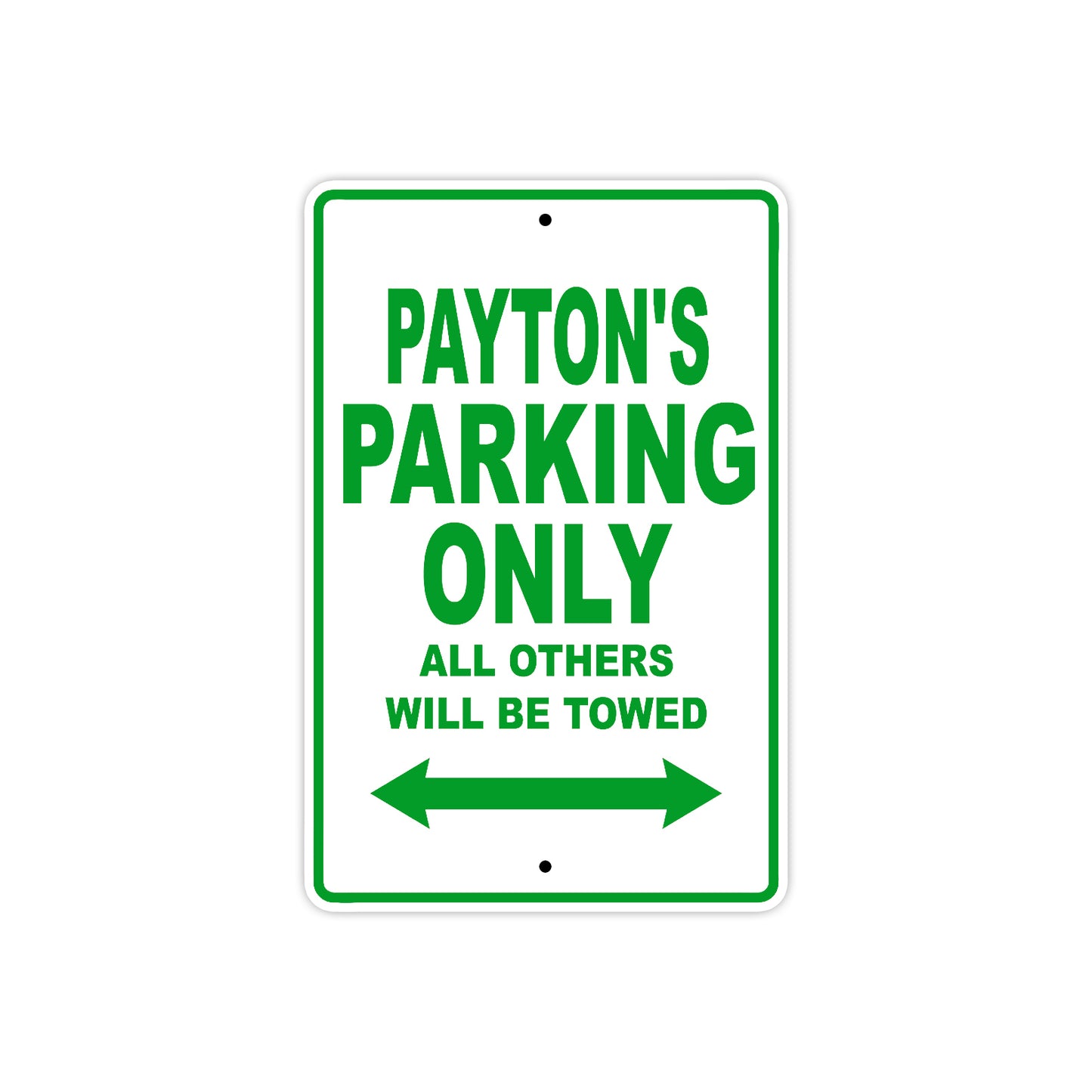 Payton's Name Parking Only All Others Will Be Towed Sign Plate
