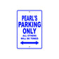 Pearl's Name Parking Only All Others Will Be Towed Metal Sign  