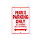 Pearl's Name Parking Only All Others Will Be Towed SIgn Plate