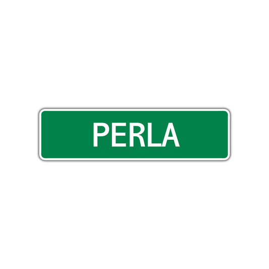 Perla Street Sign 