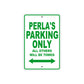 Perla's Name Parking Only All Others Will Be Towed Metal Sign Plate