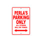 Perla's Name Parking Only All Others Will Be Towed Sign Plate