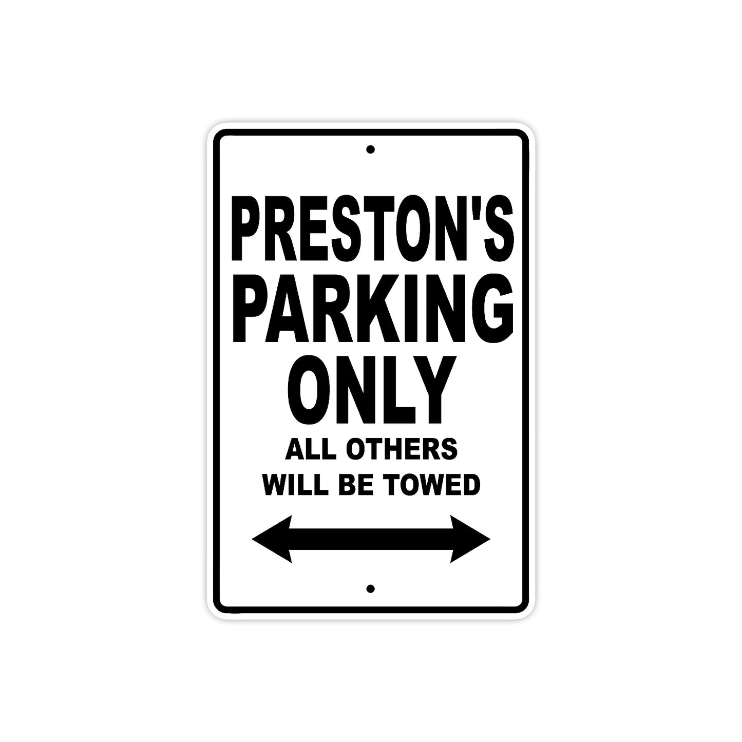 Perston's Name Parking Only All Others Will Be Towed Aluminum Sign  