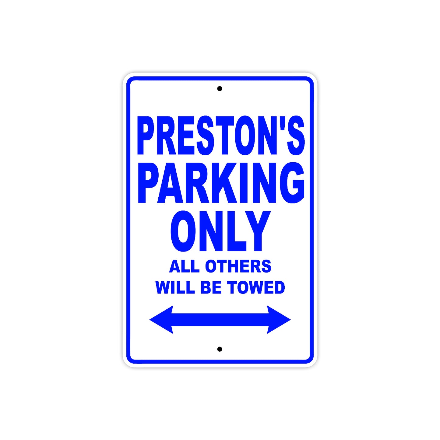Perston's Name Parking Only All Others Will Be Towed Sign