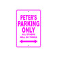 Peter's Name Parking Only All Others Will Be Towed Metal Sign  