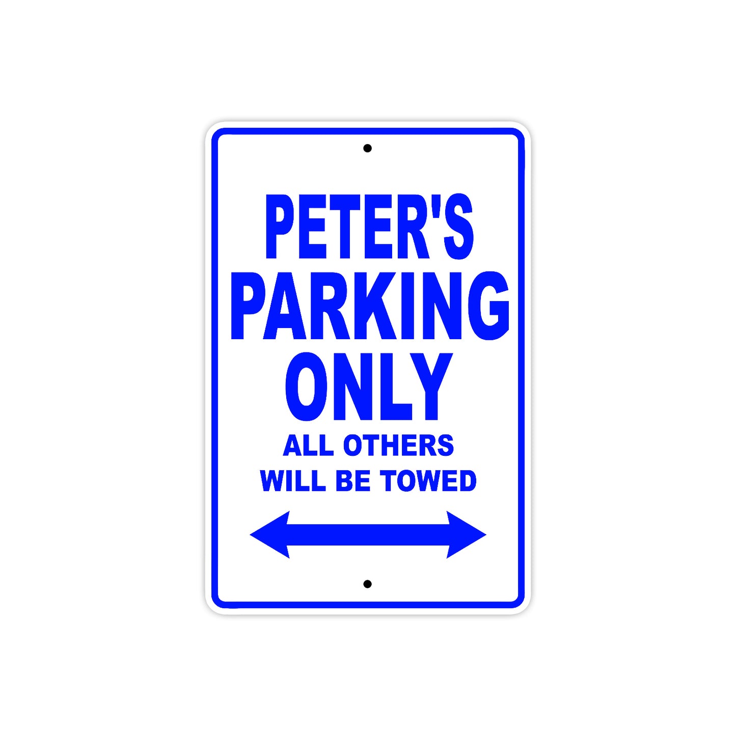 Peter's Name Parking Only All Others Will Be Towed Sign