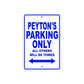 Peyton's Name Parking Only All Others Will Be Towed Sign