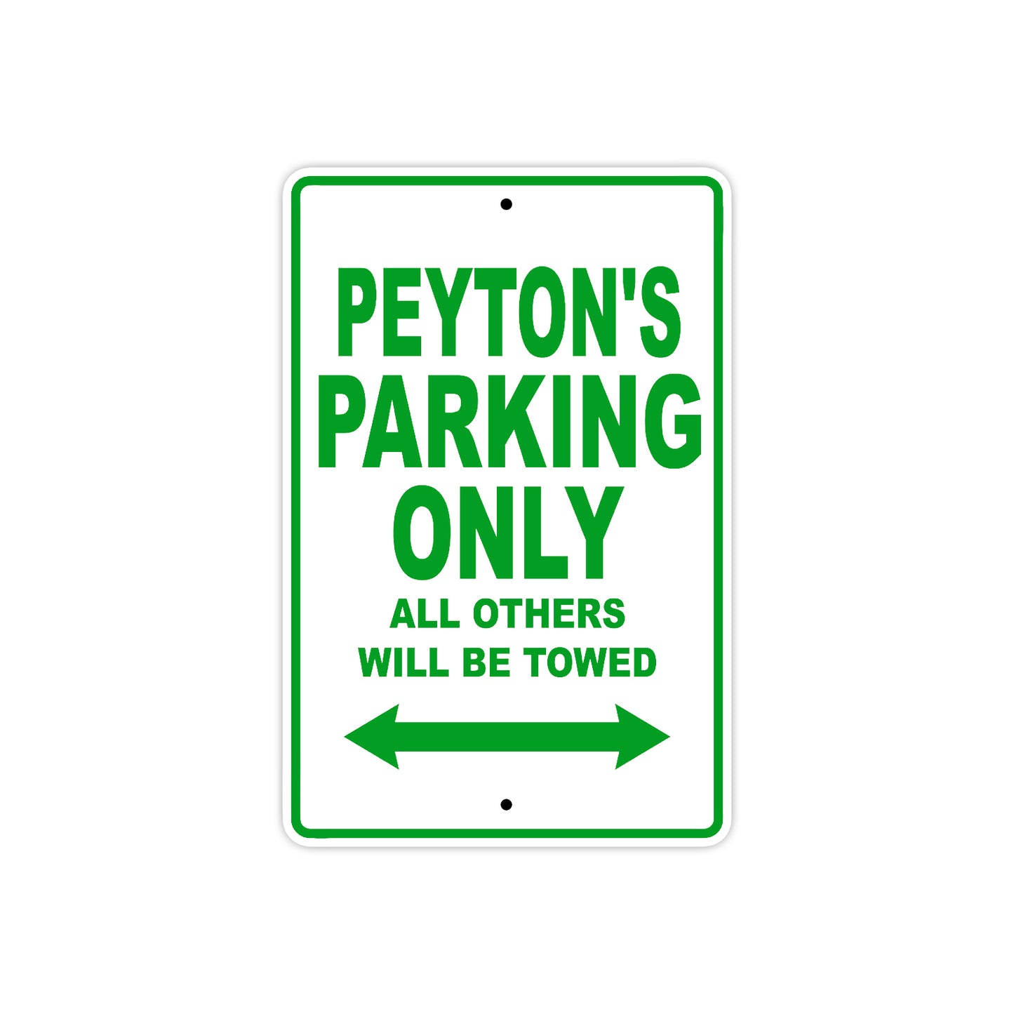 Peyton's Name Parking Only All Others Will Be Towed Sign Plate