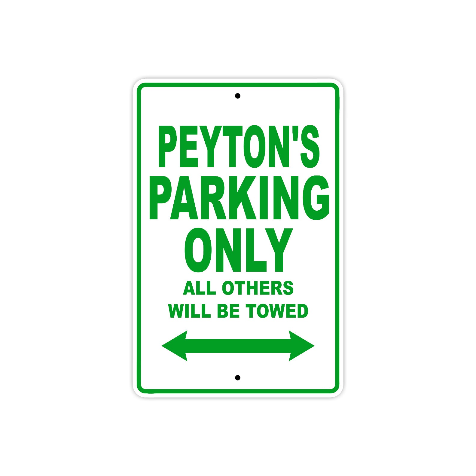 Peyton's Name Parking Only All Others Will Be Towed Sign Plate