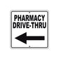 Pharmacy Drive-Thru Left Side Directional Metal Sign  