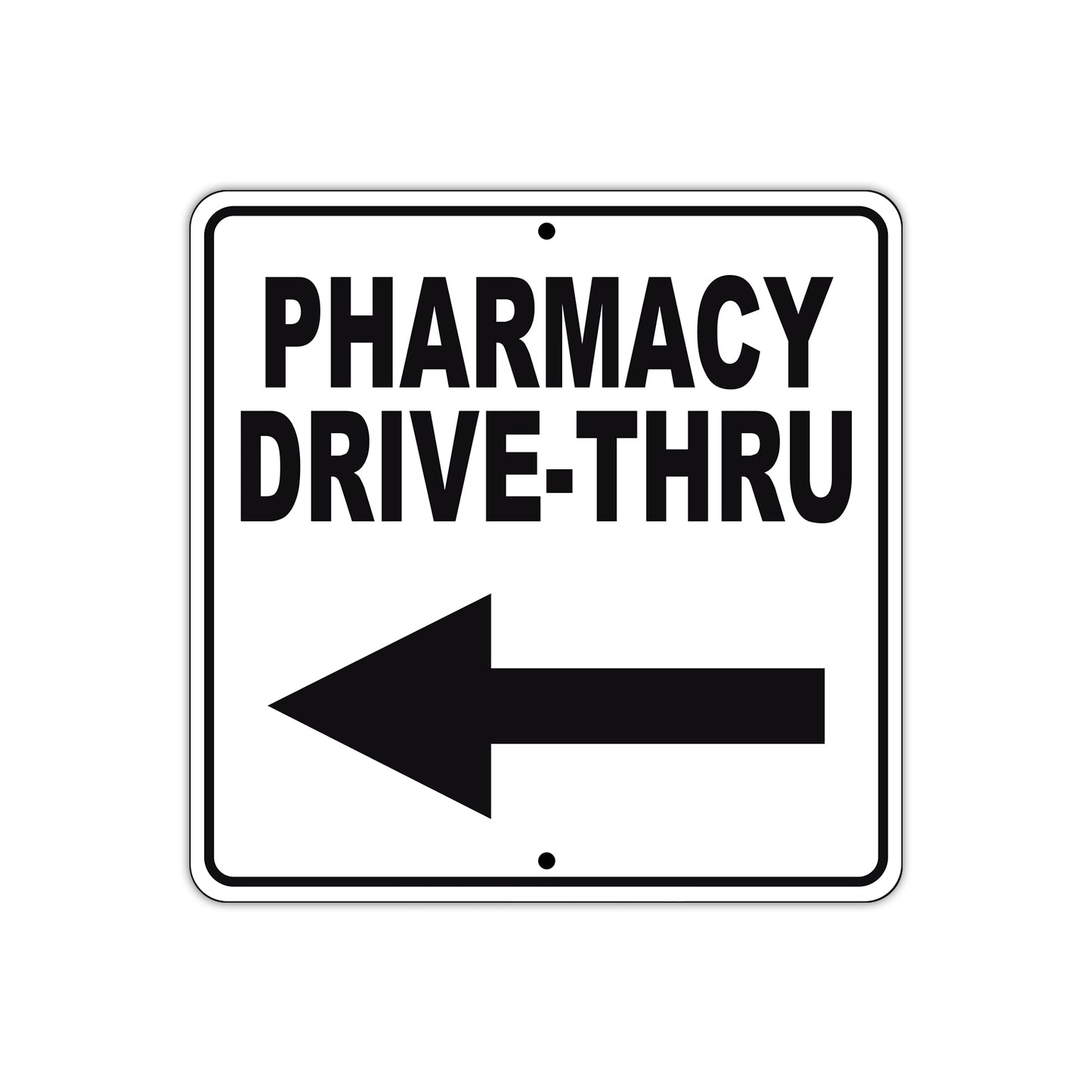 Pharmacy Drive-Thru Left Side Directional Metal Sign  