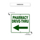 Pharmacy Drive-Thru Left Side Directional Metal Sign Dimension